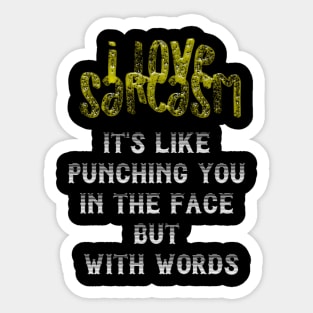 I love Sarcasm Sticker